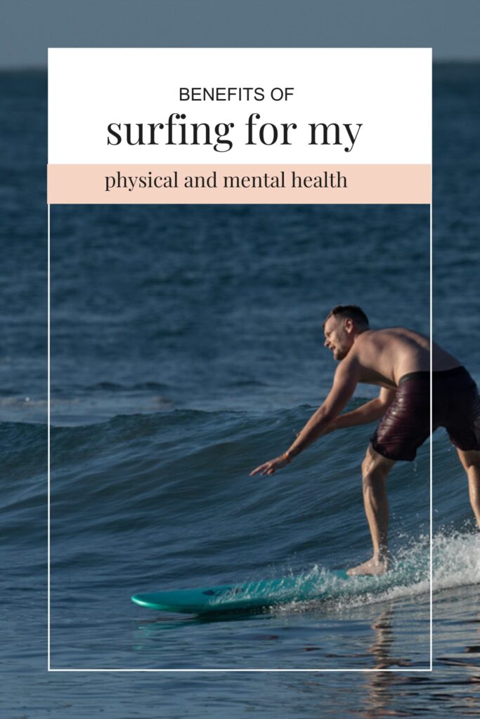 surf for my physical and mental health